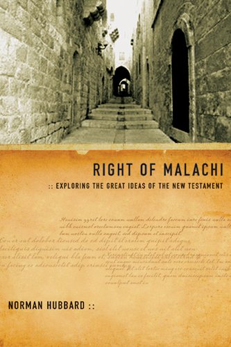 Beispielbild fr Right of Malachi: Exploring the Great Ideas of the New Testament zum Verkauf von Wonder Book