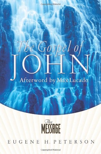 Beispielbild fr The Message the Gospel of John: The Gospel of John in Contemporary Language zum Verkauf von Goodwill