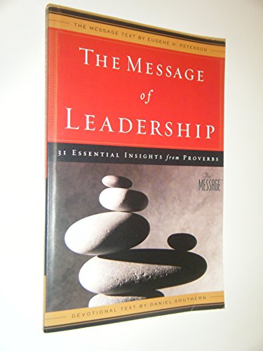 Stock image for The Message of Leadership: 31 Essential Insights from Proverbs for sale by Open Books