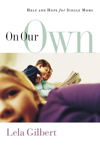 Stock image for On Our Own: Help and Hope for Single Moms for sale by HPB Inc.