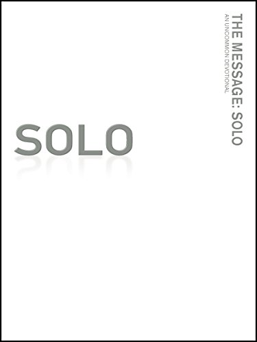 Beispielbild fr The Message Solo: An Uncommon Devotional zum Verkauf von WorldofBooks