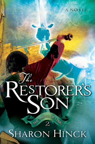 Stock image for The Restorer's Son (The Sword of Lyric Series #2) for sale by HPB-Ruby