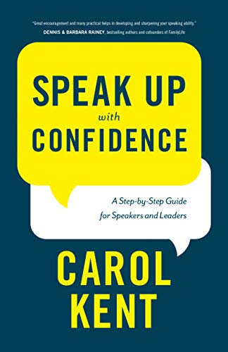 Beispielbild fr Speak Up with Confidence: A Step-by-Step Guide for Speakers and Leaders zum Verkauf von SecondSale