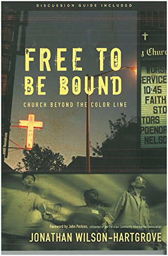 Imagen de archivo de Free to Be Bound: Church Beyond the Color Line a la venta por Wonder Book