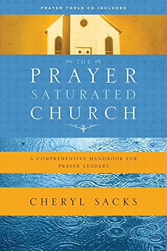 Imagen de archivo de The Prayer-Saturated Church: A Comprehensive Handbook for Prayer Leaders (Design for Discipleship) a la venta por SecondSale