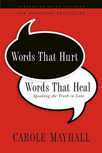 Beispielbild fr Words That Hurt, Words That Heal: Speaking the Truth in Love zum Verkauf von HPB-Diamond