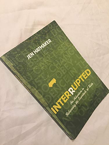 Stock image for Interrupted: An Adventure in Relearning the Essentials of Faith (The Navigators Reference Library) for sale by SecondSale
