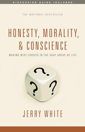 Stock image for Honesty, Morality, & Conscience: Making Wise Choices in the Gray Areas of Life for sale by Wonder Book