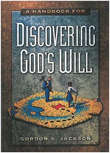 The Handbook To Discovering God's Will (9781600062391) by Jackson, Gordon