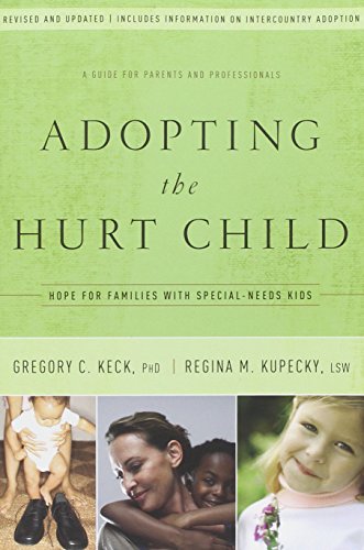 Beispielbild fr Adopting the Hurt Child : Hope for Families with Special-Needs Kids zum Verkauf von Better World Books