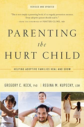 Beispielbild fr Parenting the Hurt Child : Helping Adoptive Families Heal and Grow zum Verkauf von Better World Books