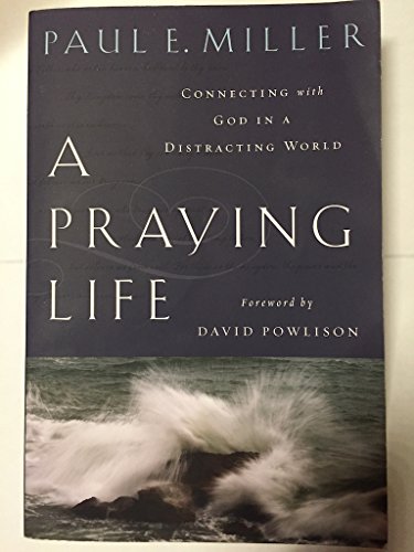 Beispielbild fr A Praying Life: Connecting With God In A Distracting World zum Verkauf von SecondSale