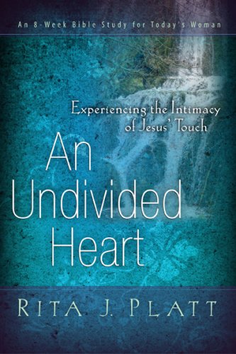 Stock image for An Undivided Heart: Experiencing the Intimacy of Jesus' Touch for sale by Irish Booksellers