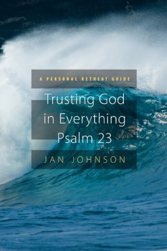 Stock image for Trusting God for Everything--Psalm 23: A Personal Retreat Guide (Prayer Retreat Guides) for sale by Ergodebooks