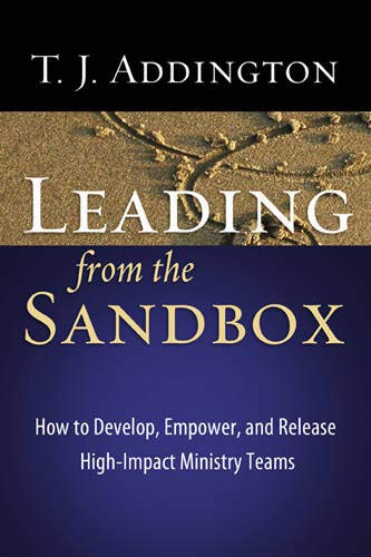 Imagen de archivo de Leading from the Sandbox: How to Develop, Empower, and Release High-Impact Ministry Teams a la venta por ThriftBooks-Reno