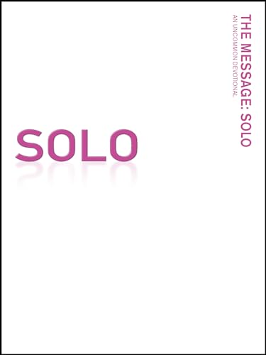 Stock image for The Message: Solo ( An Uncommon Devotional ) for sale by Your Online Bookstore
