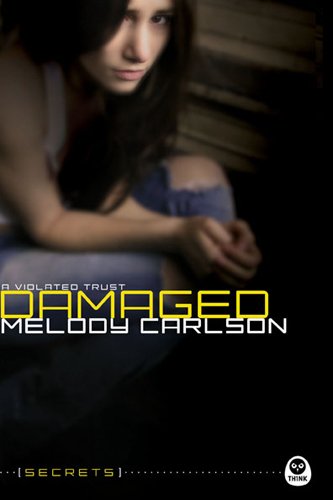 Damaged: A Violated Trust (Secrets) (9781600069505) by Carlson, Melody