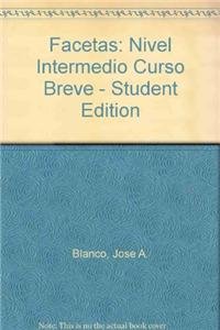Stock image for Facetas: Nivel intermedio curso breve - Student Edition for sale by SecondSale