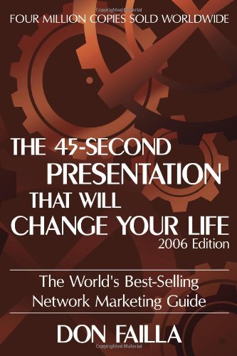 Beispielbild fr The 45 Second Presentation That Will Change Your Life: The World's Best-Selling Network Marketing Guide zum Verkauf von ThriftBooks-Atlanta