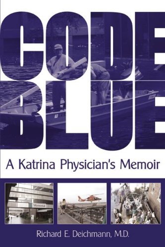 Beispielbild fr Code Blue : A Katrina Physician's Memoir zum Verkauf von Better World Books