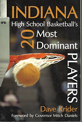 Beispielbild fr Indiana High School Basketball's 20 Most Dominant Players zum Verkauf von -OnTimeBooks-