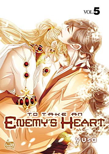 9781600093326: To Take An Enemy’s Heart Volume 5 (TO TAKE AN ENEMYS HEART GN)