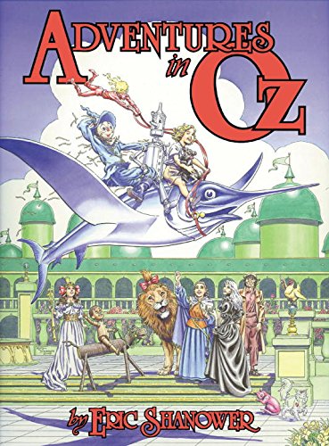 Adventures In Oz (9781600100031) by Eric Shanower; L. Frank Baum