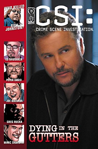 Beispielbild fr CSI: Crime Scene Investigation: Dying In The Gutters (CSI: Crime Scene Investigation (IDW)) zum Verkauf von Ergodebooks