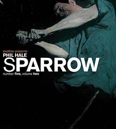 Sparrow: Phil Hale Volume 2, Number 5 (Art Book Series) (9781600101151) by Hale, Phil