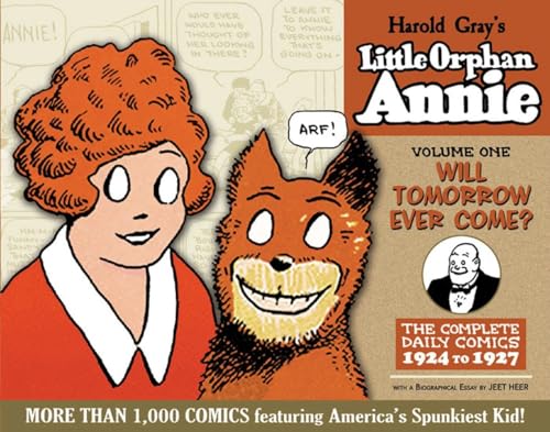 Complete Little Orphan Annie Volume 1 : Will Tomorrow Ever Come? Daily Comics 1924-1927. - Gray, Harold