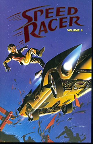 Speed Racer Volume 4 TPB (Speed Racer (Idw)) (v. 4) - Sullivan, Steve; Waldron, Lamar; Dwyer, Norm; Vokes, Neil; Steacy, Ken
