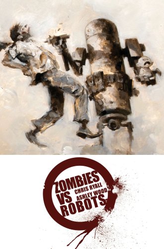 9781600101847: Complete Zombies Vs. Robots: 0