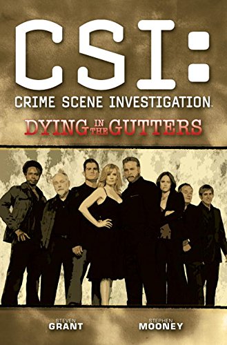 Beispielbild fr CSI: Dying In The Gutters (New Format) (CSI: Crime Scene Investigation) zum Verkauf von Wonder Book