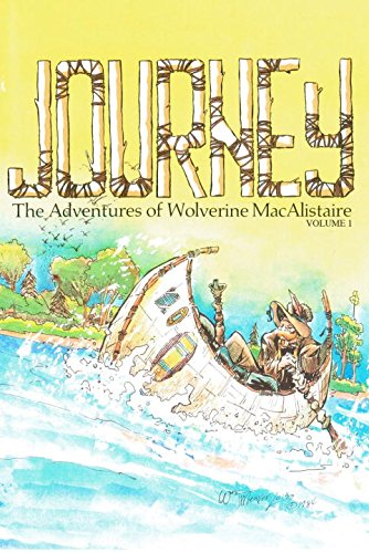 Journey 1: The Adventures of Wolverine Macalistaire (9781600101915) by William Messner-Loebs