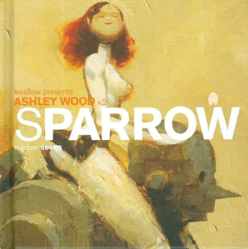 Stock image for Sparrow Volume 7: Ashley Wood 2 for sale by Save With Sam