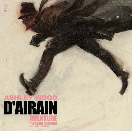 D'Airain Aventure (9781600102592) by Wood, Ashley; Ryall, Chris; Louise, T.P