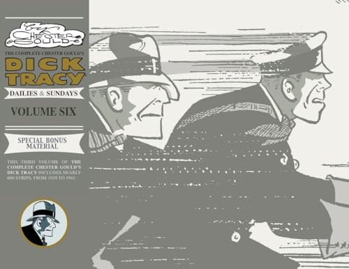Complete Chester Gould's Dick Tracy Volume Six