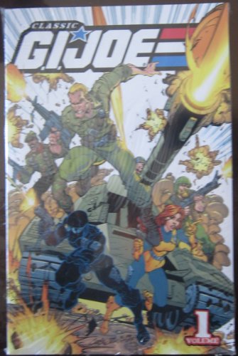 Classic G.I. Joe, Vol. 1 (9781600103452) by Hama, Larry; Trimpe, Herb; Grant, Steven