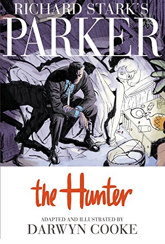 Imagen de archivo de Richard Stark's Parker: The Hunter a la venta por ThriftBooks-Atlanta