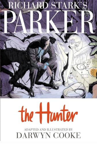 Stock image for Richard Stark's Parker: the Hunter (A Graphic Novel) for sale by Lotsa Books