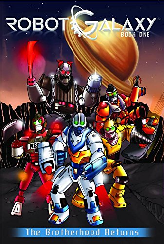 Robot Galaxy #1: The Brotherhood Returns (9781600104985) by Kurtz, Rob; Oprisko, Kris