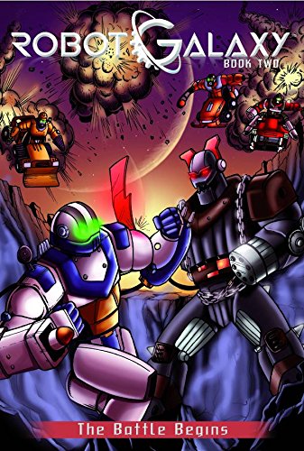 Stock image for Robot Galaxy #2: The Battle Begins for sale by Editions Book Store