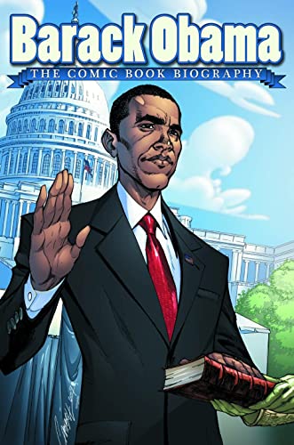Beispielbild fr Barack Obama: the Comic Book Biography : The Comic Book Biography zum Verkauf von Better World Books