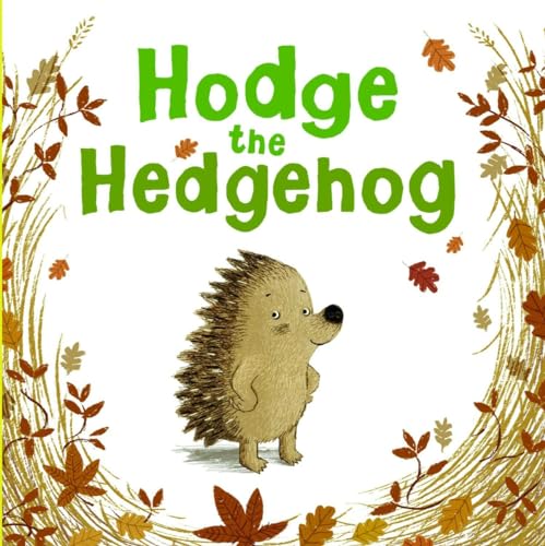 9781600105616: Hodge the Hedgehog
