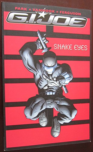 G.I. Joe Movie: Snake Eyes (9781600106231) by Park, Ray; VanHook, Kevin