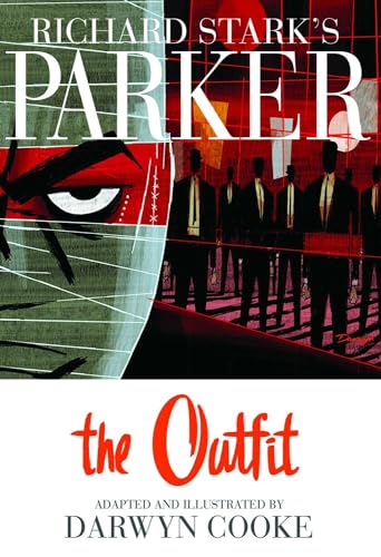 Richard Stark's Parker, Vol. 2: The Outfit (First Edition) - Cooke, Darwyn (author); Scott Dunbier (editor); Richard Stark (original source)