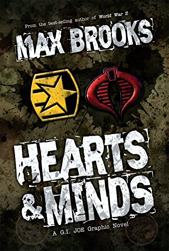 9781600107764: Max Brooks: Hearts & Minds, A G.I. Joe Graphic Novel