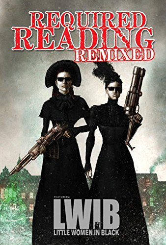 9781600109645: Required Reading Remixed Volume 3: Featuring Little Women in Black