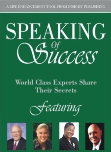 9781600131110: Speaking of Success: World Class Experts Share Their Secrets