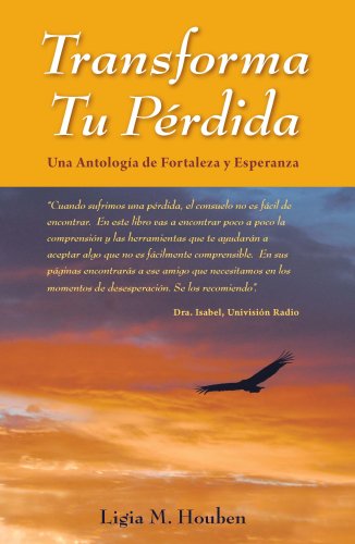 Stock image for Transforma tu perdida. Una antologia de fortaleza y esperanza (Spanish Edition) for sale by Wonder Book